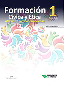 Libro Formación Cívica y Ética 1 Atrévete a vivir en sociedad Fernández Editores