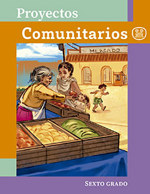 Libro de texto Proyectos Comunitarios sexto grado de primaria
