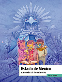 Libro Estado de México La entidad donde vivo - Tercer grado
