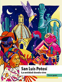 Libro San Luis Potosí La entidad donde vivo - Tercer grado