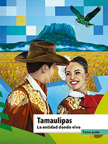Libro Tamaulipas La entidad donde vivo - Tercer grado